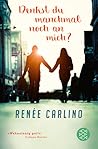 Denkst du manchmal noch an mich? by Renee Carlino
