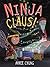 Ninja Claus! (Ninja! Book 3)