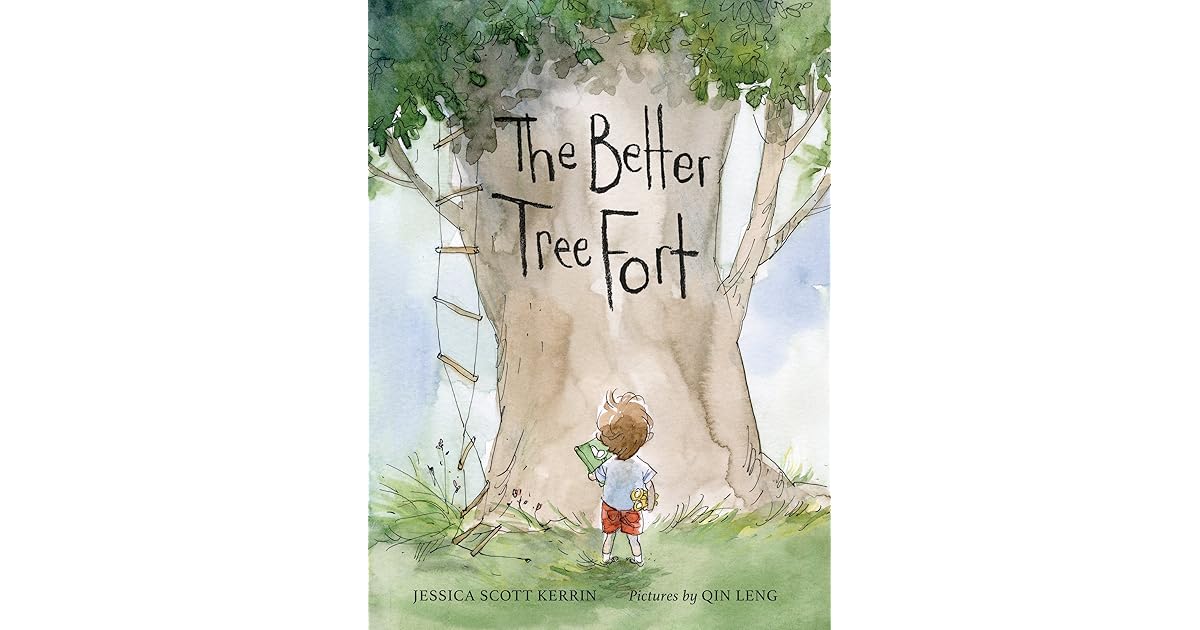 The Better Tree Fort by Jessica Scott Kerrin