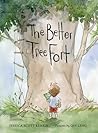 The Better Tree Fort by Jessica Scott Kerrin