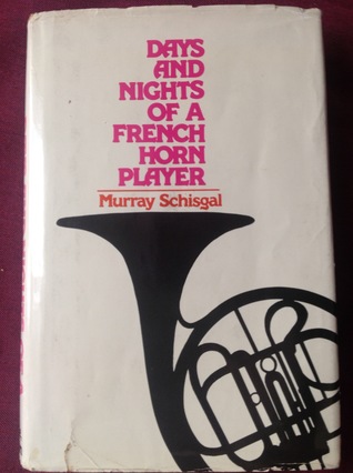 DAYS AND NIGHTS OF A FRENCH HORN PLAYER