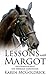 Lessons With Margot: Notes on Dressage