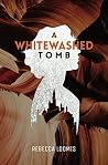 A Whitewashed Tomb A Whitewashed Tomb