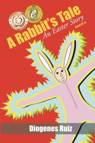 A Rabbit's Tale an Easter Story