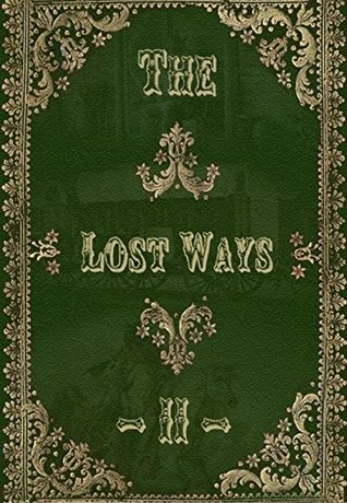The Lost Ways 2: The Best Survivalist Guide (Kindle Edition)