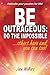 Be Outrageous: Do the Impos...