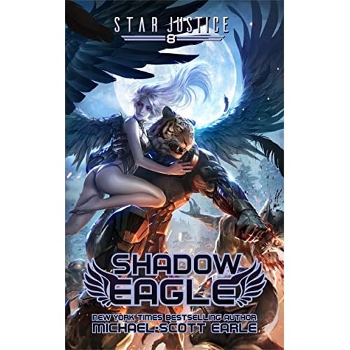 Shadow Eagle Star Justice 8 By Michael Scott Earle