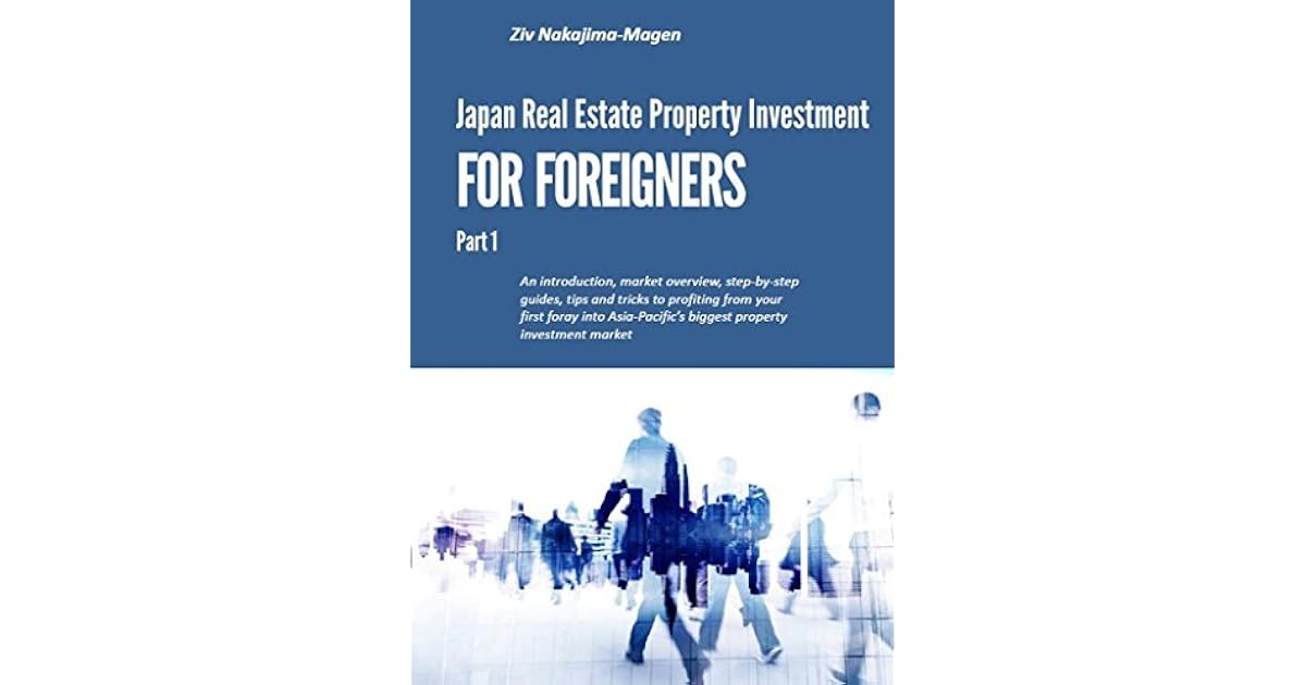 Japanese RealEstate Property Investing for Foreigners Part 1 The