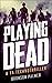 Playing Dead