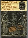 Královská tažení ve starém Orientu. Prameny k dějinám starověké Palestiny.