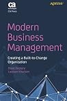 Modern Business Management: Creating a Built-to-Change Organization Modern Business Management: Creating a Built-to-Change Organization