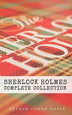 Sherlock Holmes: The Complete Collection