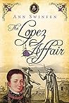 The Lopez Affair (The Chronicles of Christoval Alvarez #9) The Lopez Affair (The Chronicles of Christoval Alvarez #9)