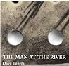 The Man At The River