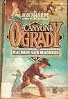 Machine Gun Madness (Canyon O’Grady #3)