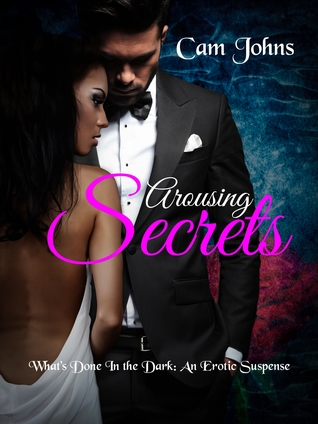 Arousing Secrets: What's Done in the Dark (Arousing #2)