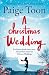 A Christmas Wedding by Paige Toon A Christmas Wedding by Paige Toon