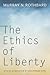 The Ethics of Liberty by Murray N. Rothbard