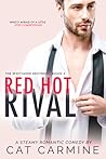 Red Hot Rival by Cat Carmine Red Hot Rival by Cat Carmine