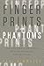 Fingerprints and Phantoms by Paul Rimmasch