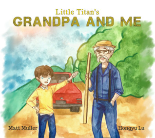 Little Titan's Grandpa and Me