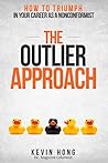 Book cover for The Outlier Approach: How to Triumph in Your Career as a Nonconformist