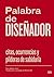 Palabra de diseñador, citas ocurrencias y píldoras de sabiduría by Sara Bader