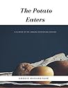 The Potato Eaters...