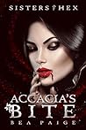 Accacia's Bite (Sisters of Hex: Accacia, #3)