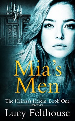 Mia's Men (The Heiress's Harem, #1)