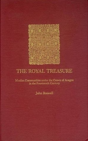 The royal treasure: Muslim communities under the Crown of Aragon in the fourteenth century