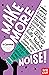 Make More Noise!: New Stori...