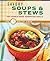 Savory Soups & Stews (The Quick Cook)