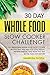30-Day Whole Foods Slow Cooker Cookbook: Irresistible Recipes for a New and Healthier Life