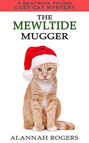 The Mewltide Mugger (Beatrice Young Cat Mystery #12)