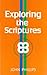 Exploring the Scriptures