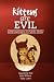 Kittens are Evil by Charlotte Pell