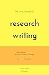 The Little Book of Research Writing The Little Book of Research Writing