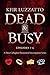 Dead & Busy: Episodes 1-4