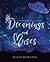 Dreamings and Muses