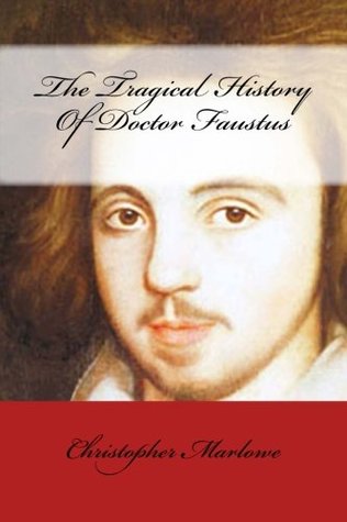 The Tragical History Of Doctor Faustus