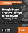 BeagleBone: Creative Projects for Hobbyists