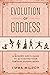 Evolution of Goddess: A Mod...