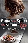 Sugar and Spice and All Those Lies (Between Two Worlds Book 4) Sugar and Spice and All Those Lies (Between Two Worlds Book 4)