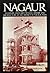 Nagaur: Sultanate and Early Mughal History and Architecture of the District of Nagaur, India (Royal Asiatic Society Books)