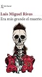 Book cover for Era más grande el muerto (Biblioteca Breve) (Spanish Edition)