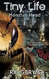 Tiny Life and the Monster Head