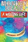 Monkey Brain: A Writing Life