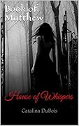Book of Matthew: House of Whispers