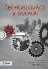Čechoslováci v Gulagu Čechoslováci v Gulagu